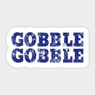 Gobble Gobbler Sticker